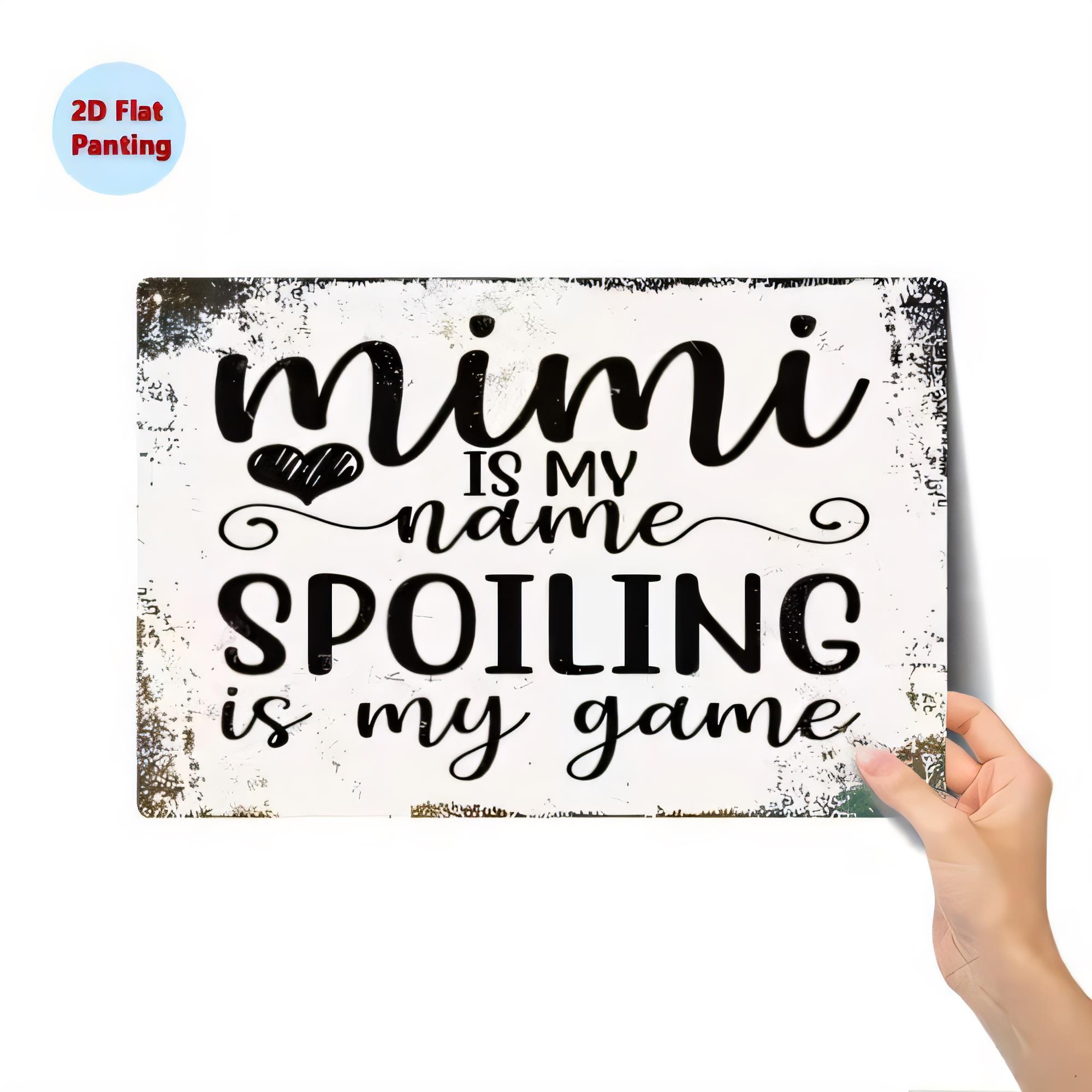 Tin Sign MIMI IS NAME Spoiling - đánh giá và giá Baby Nursery Quotes